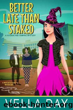 Better Late Than Staked: A Witch's Cove Whodunit (A Voodoo and Vampire Mystery Book 2) by Vella Day