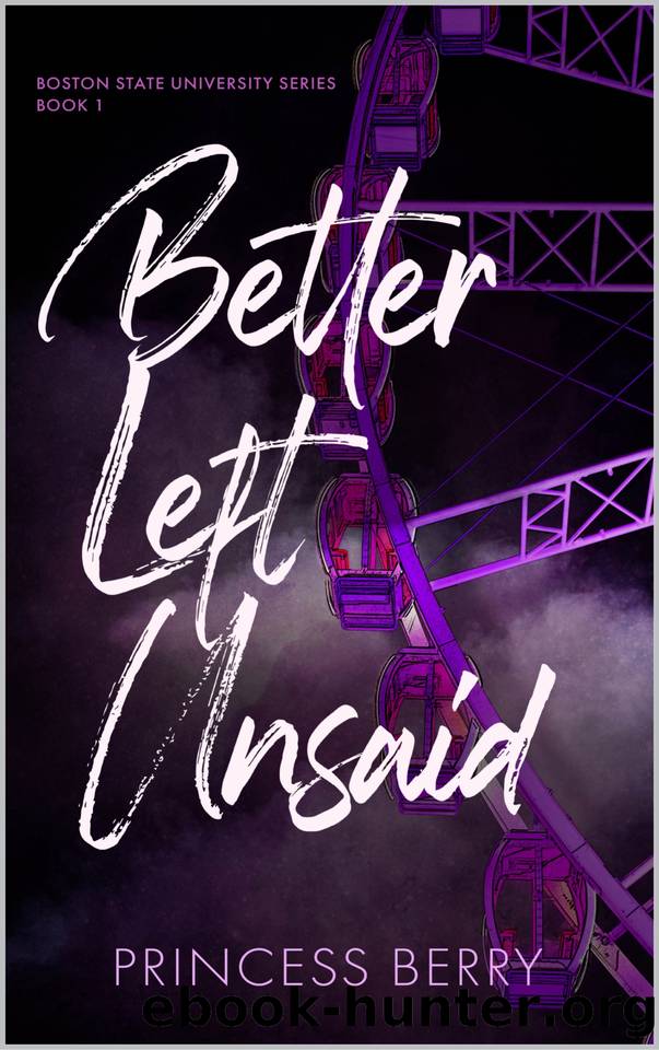 Better Left Unsaid (BSU Book 1) by Princess Berry
