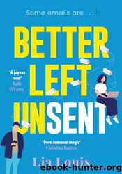 Better Left Unsent by Lia Louis