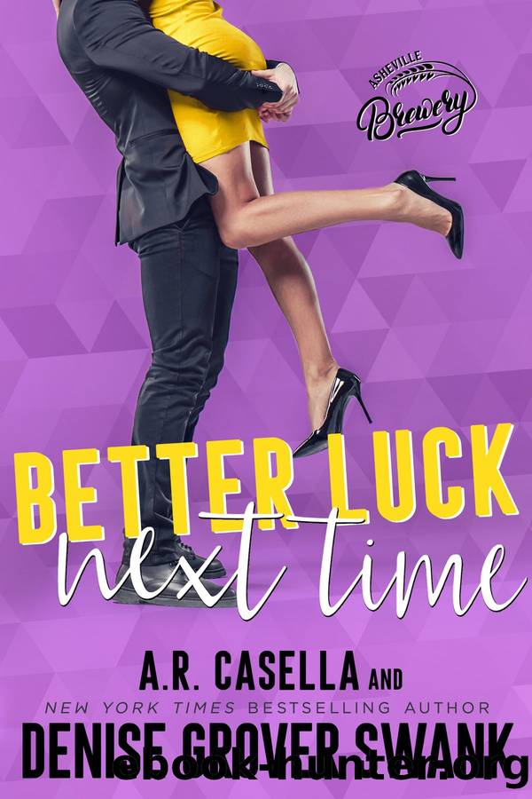 Better Luck Next Time by Denise Grover Swank & Denise Grover Swank