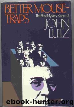 Better Mousetraps: The Best Mystery Stories of John Lutz by John Lutz