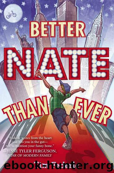 Better Nate Than Ever by Federle Tim