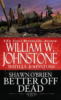 Better Off Dead by William W. Johnstone