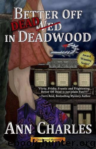 Better Off Dead in Deadwood by Ann Charles
