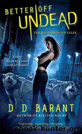 Better Off Undead: Book 4 by D.D. Barant