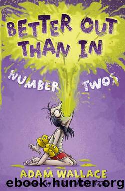 Better Out Than In Number Twos by Adam Wallace