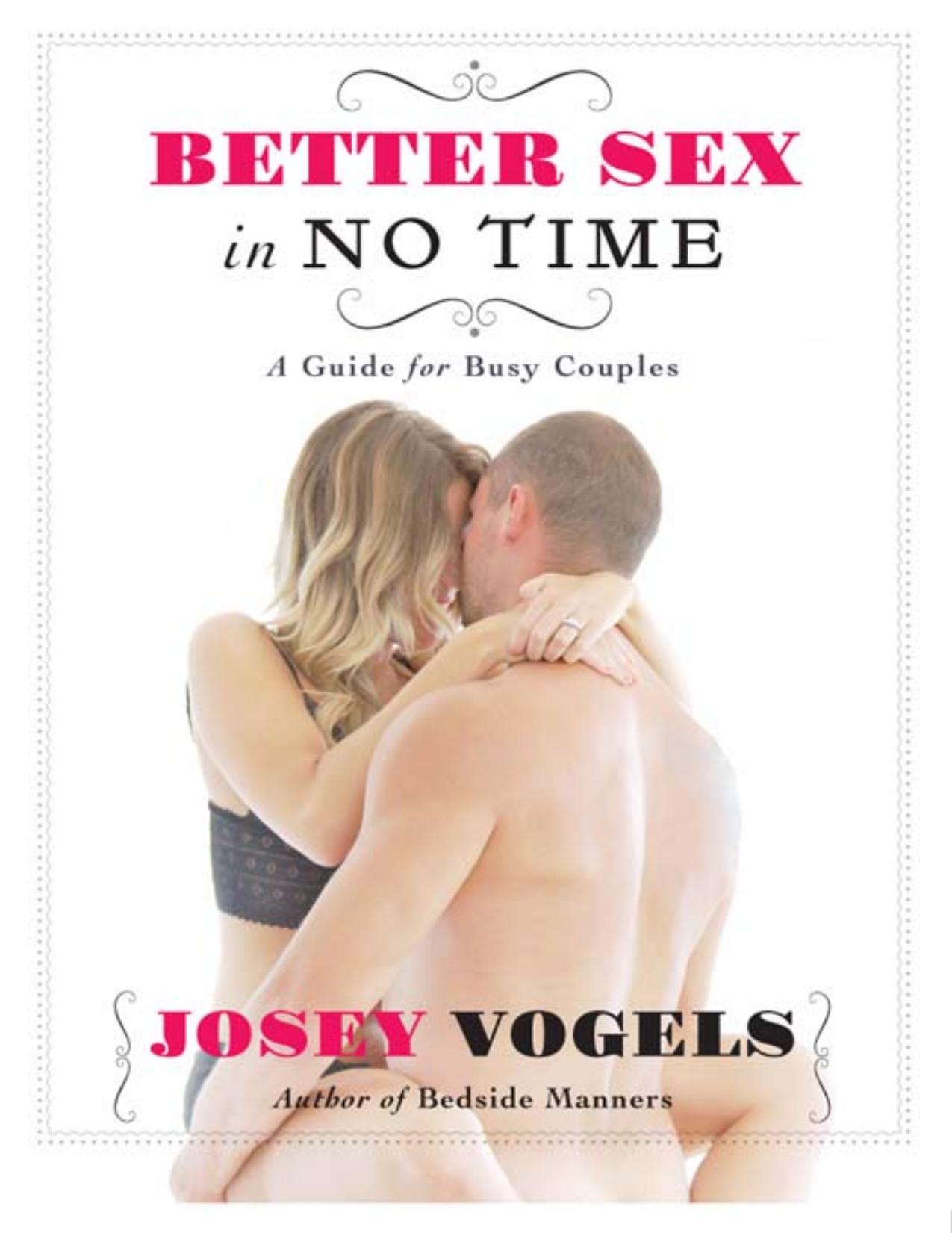 Better Sex In No Time by Josey Vogels