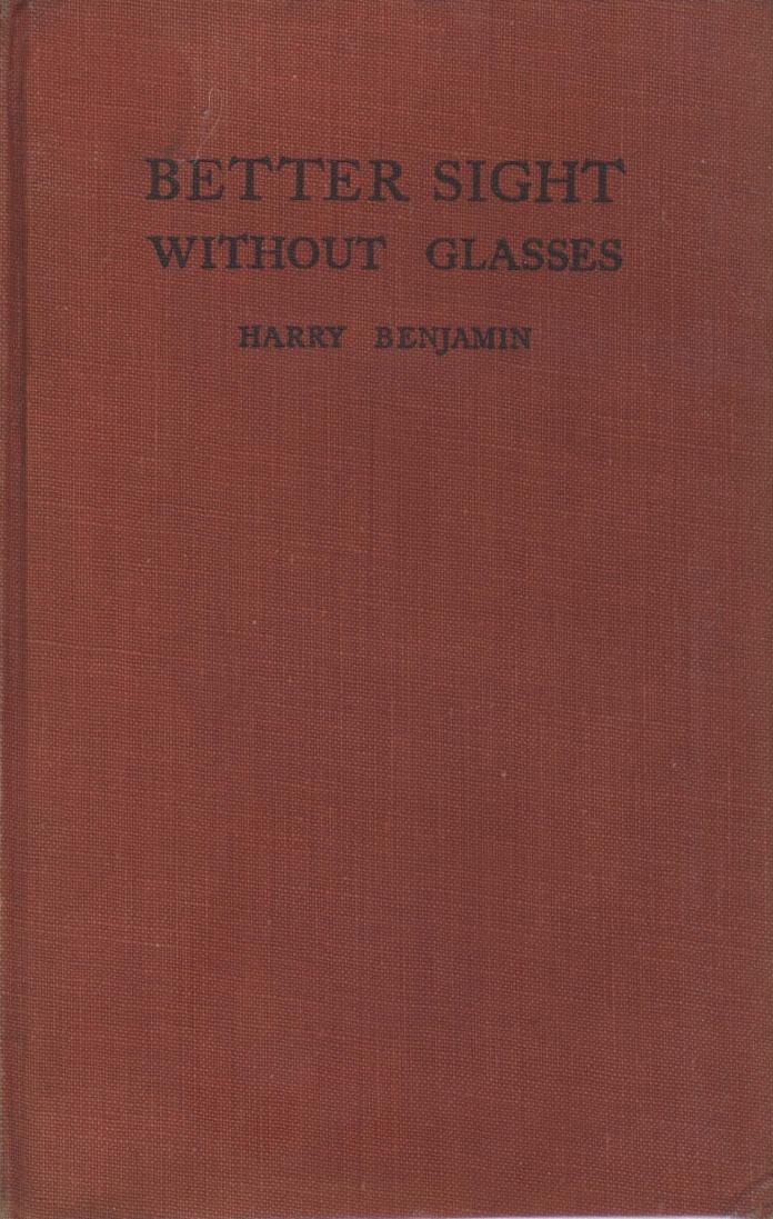Better Sight Without Glasses by BENJAMIN Harry N.D