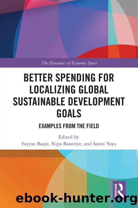 Better Spending for Localizing Global Sustainable Development Goals: Examples From the Field by Fayyaz Baqir & Nipa Banerjee & Sanni Yaya