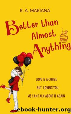 Better Than Almost Anything: A Slow-Burn Angsty Romance (Better Together Book 4) by R.A. Mariana