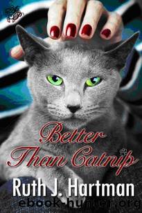 Better Than Catnip by Ruth Hartman