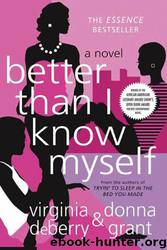 Better Than I Know Myself by Virginia DeBerry & Donna Grant