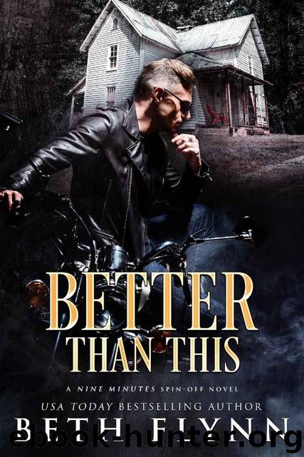 Better Than This: A Nine Minutes Spin-Off Novel by Flynn Beth