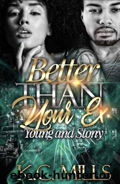 Better Than Your Ex (book 1 & 2): Young and Stony by K.C. Mills