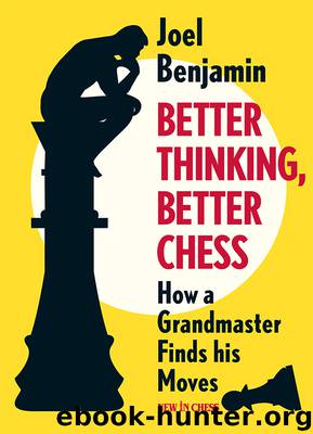 Better Thinking, Better Chess by Joel Benjamin