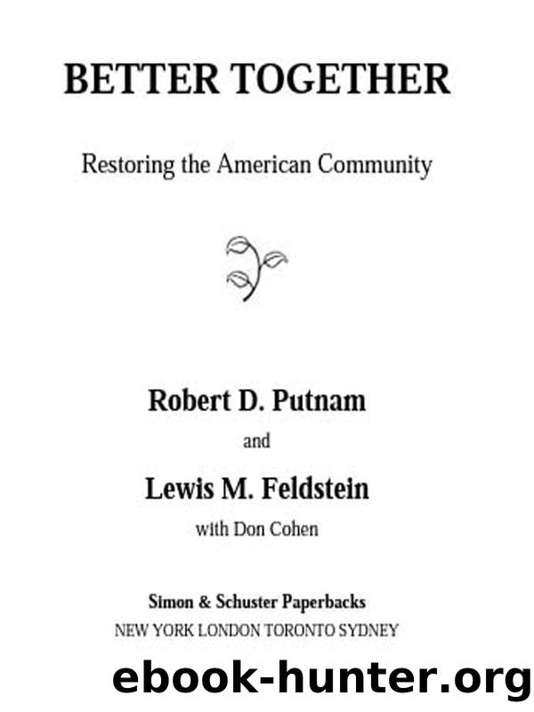 Better Together: Restoring the American Community by Putnam Robert D. & Feldstein Lewis