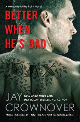 Better When He's Bad (Welcome to the Point) by Crownover Jay