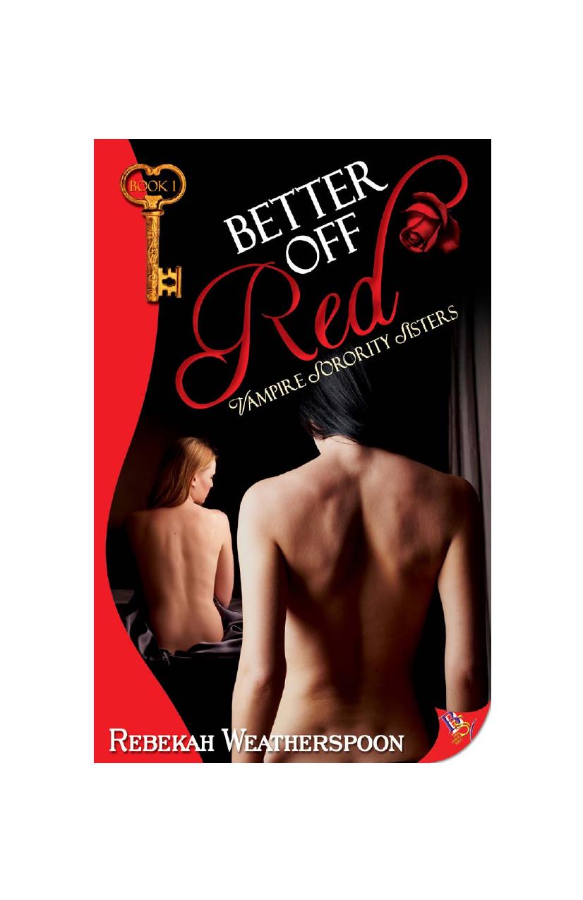Better of Red: Vampire Sorority Sisters Book 1 by Rebekah Weatherspoon