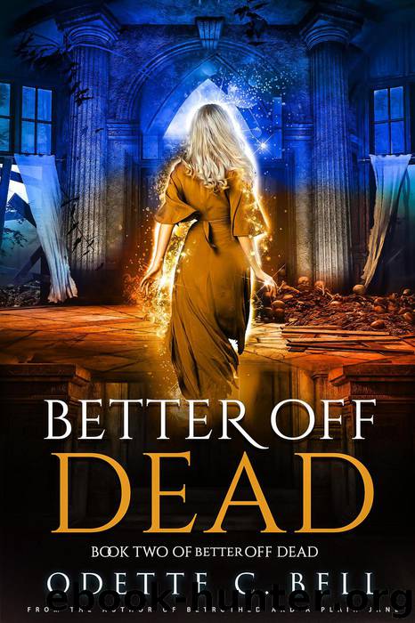 Better off Dead Book Two by Odette C. Bell