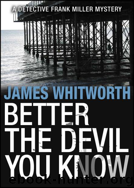 Better the Devil You Know by James Whitworth