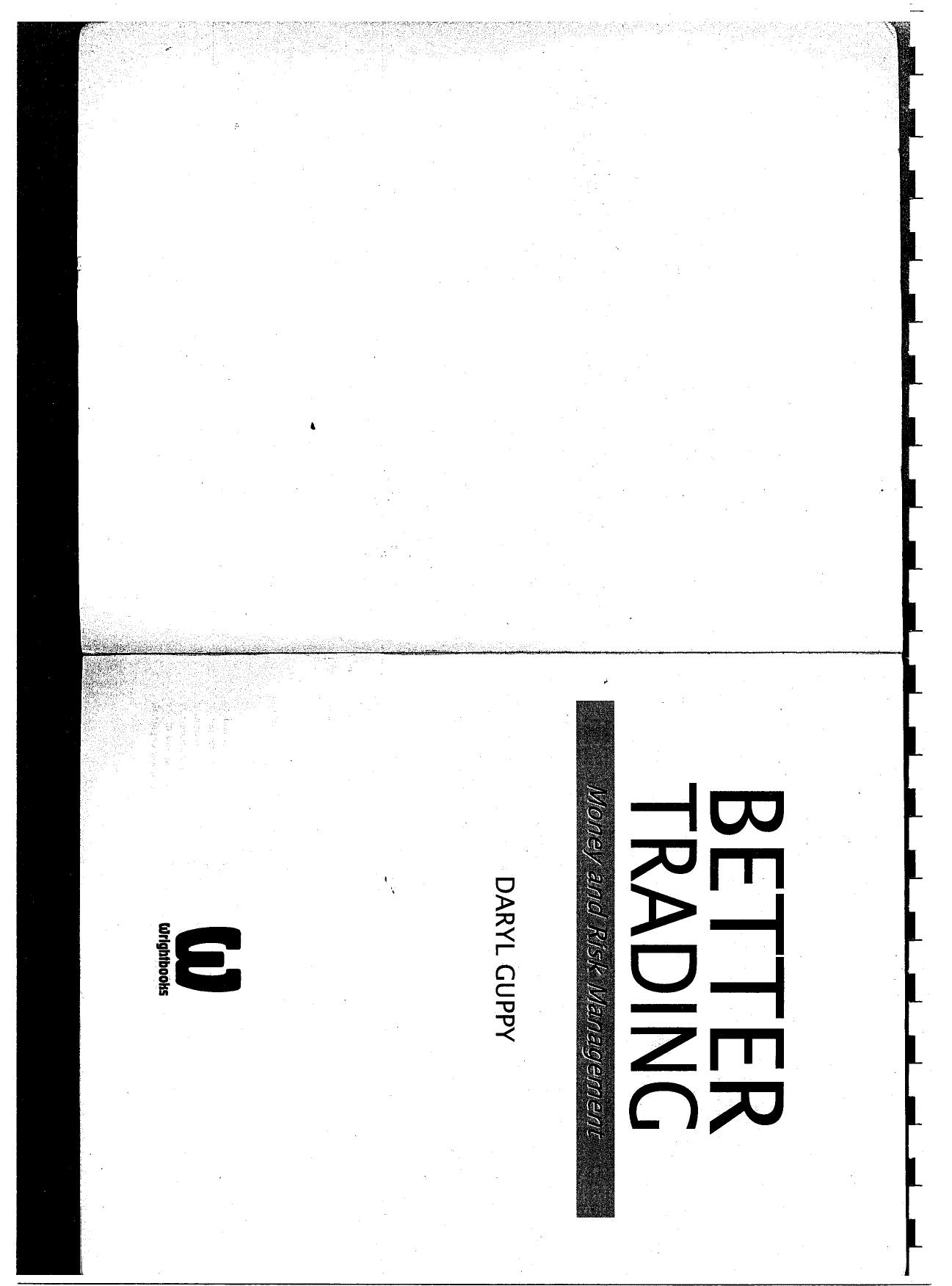 Better trading: money and risk management by Daryl Guppy