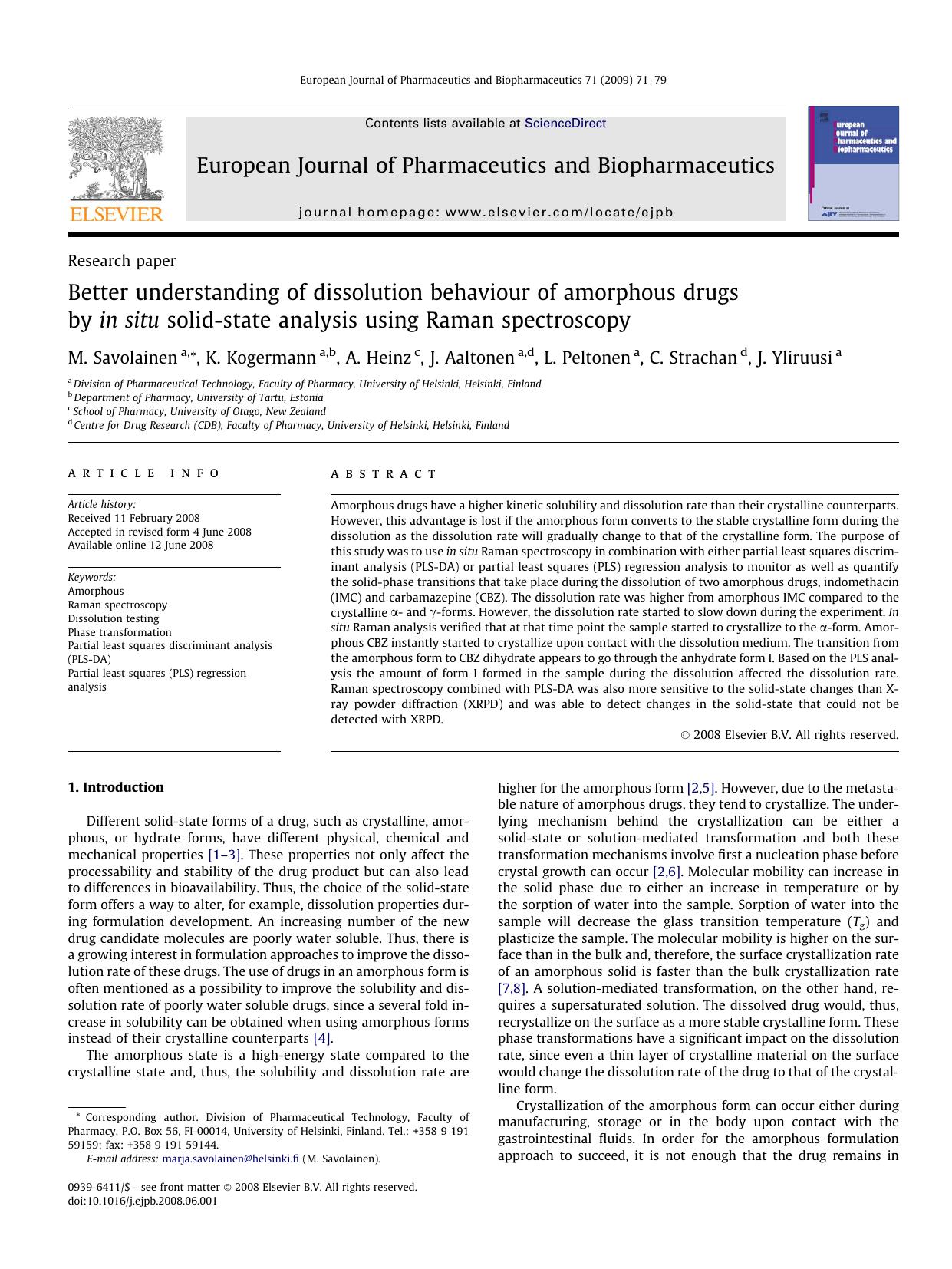 Better understanding of dissolution behaviour of amorphous drugs by in situ solid-state analysis using Raman spectroscopy by M. Savolainen; K. Kogermann; A. Heinz; J. Aaltonen; L. Peltonen; C. Strachan; J. Yliruusi