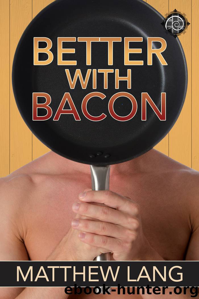 Better with Bacon by Matthew Lang