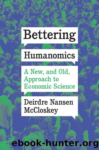 Bettering Humanomics by Deirdre Nansen McCloskey;