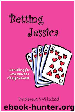 Betting Jessica by Deanne Wilsted