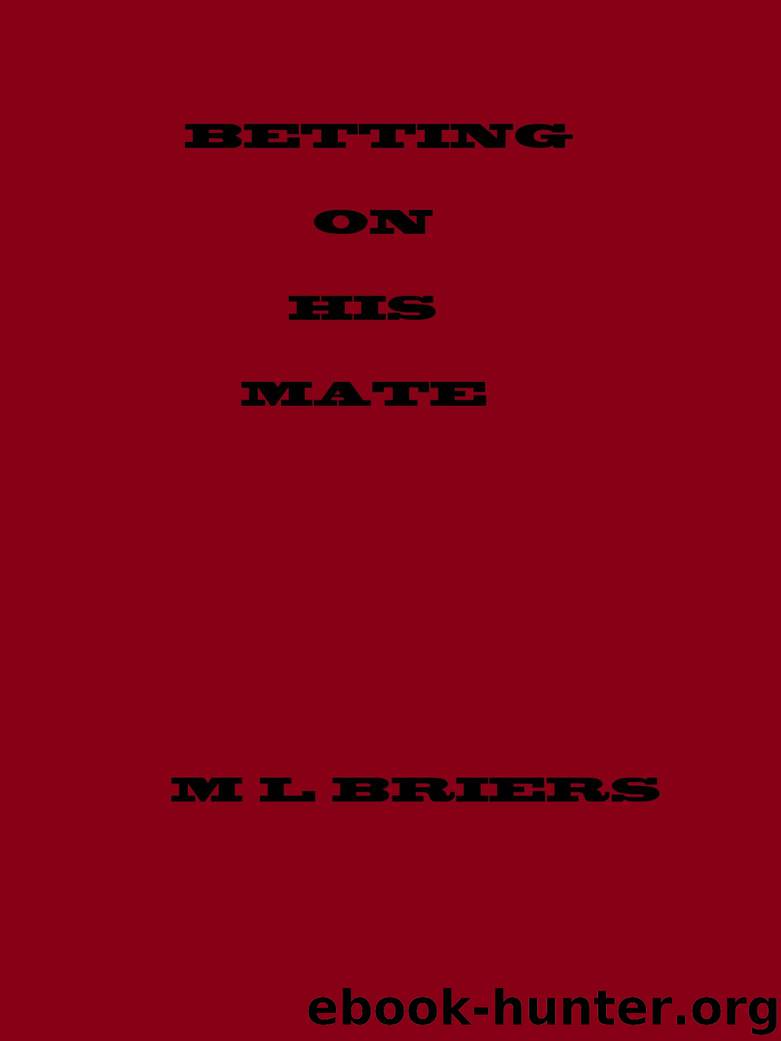 Betting On His Mate by M. L. Briers