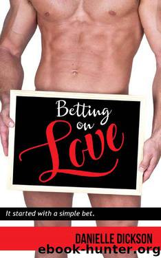 Betting On Love by Danielle Dickson