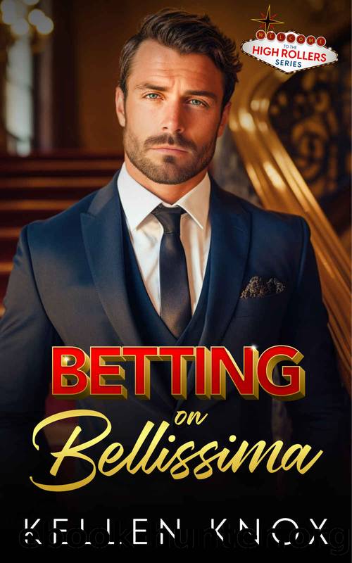Betting on Bellissima by Knox Kellen