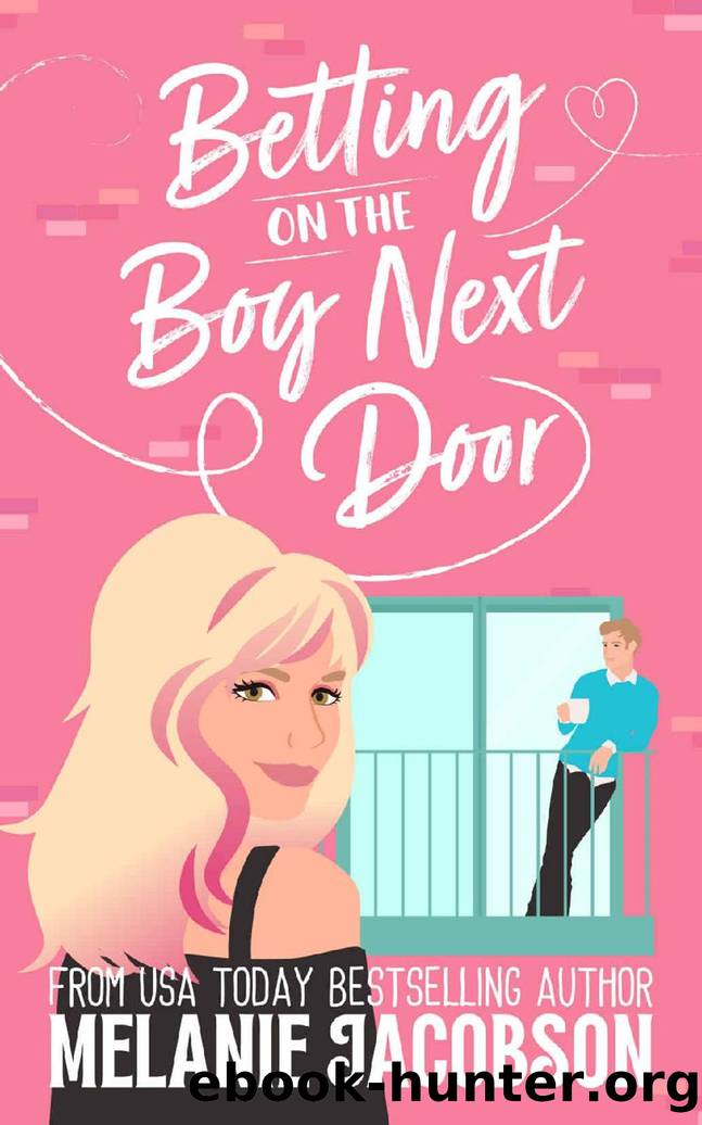 Betting on the Boy Next Door by Jacobson Melanie