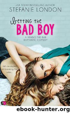 Betting the Bad Boy (Behind the Bar) by Stefanie London