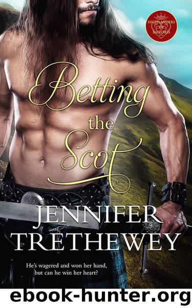 Betting the Scot (The Highlanders of Balforss) by Trethewey Jennifer