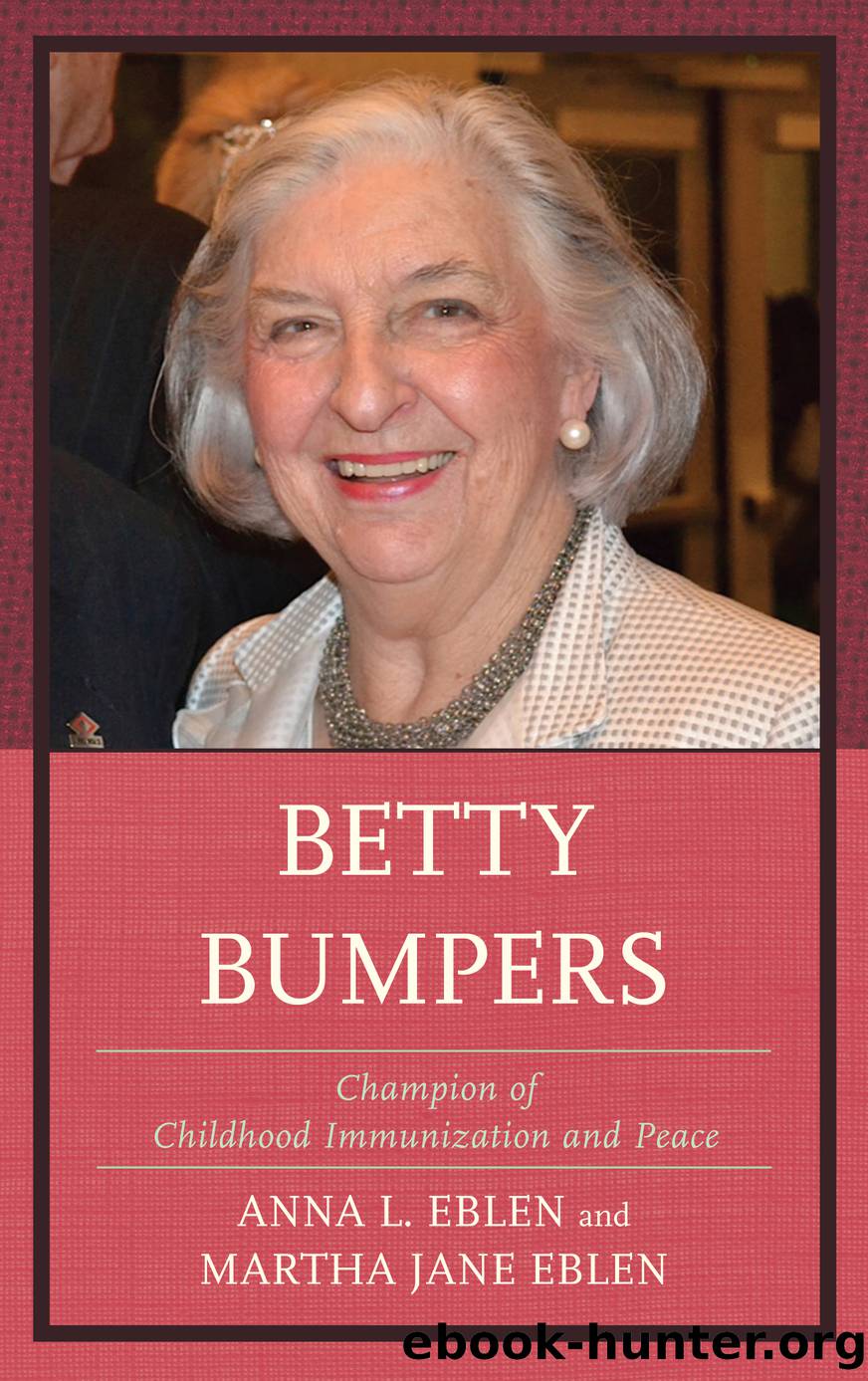 Betty Bumpers by Eblen Anna L.;Eblen Martha Jane;