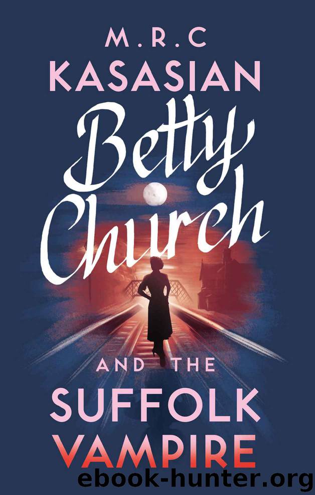 Betty Church and the Suffolk Vampire (A Betty Church Mystery Book 1) by M.R.C. Kasasian