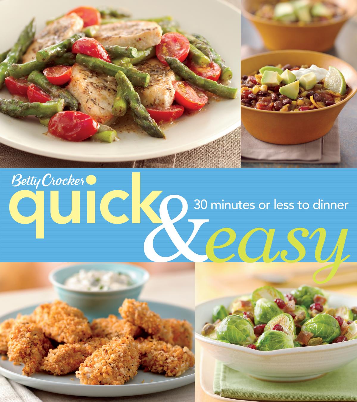 Betty Crocker Quick & Easy: 30 Minutes or Less to Dinner by Unknow