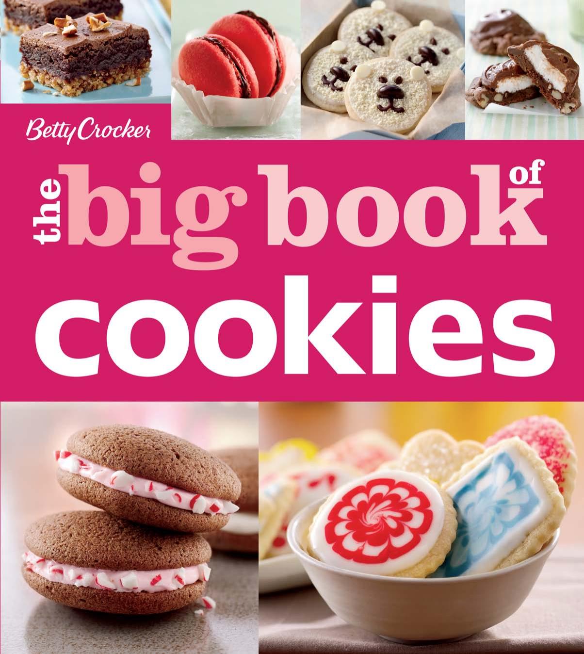 Betty Crocker The Big Book of Cookies by Betty Crocker