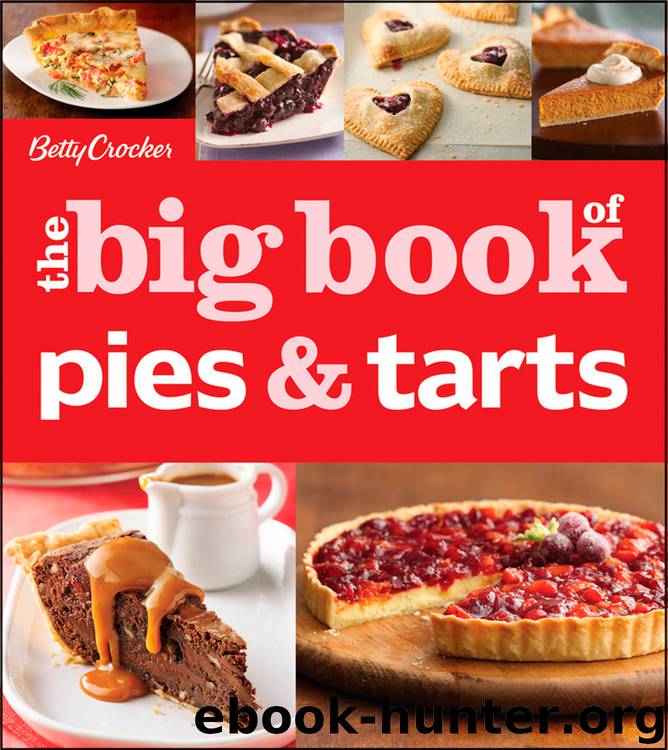 Betty Crocker The Big Book of Pies and Tarts by Betty Crocker