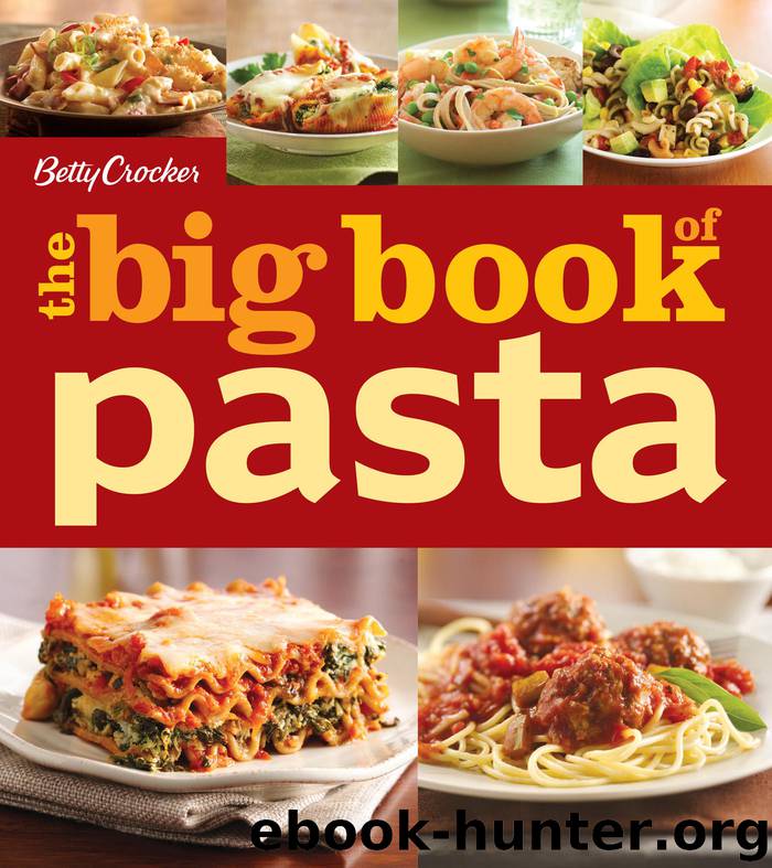 Betty Crocker the Big Book of Pasta by Betty Crocker