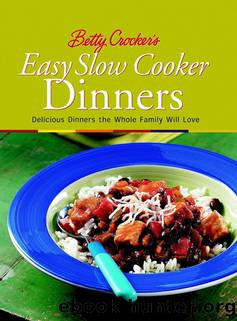 Betty Crocker's Easy Slow Cooker Dinners by Unknown