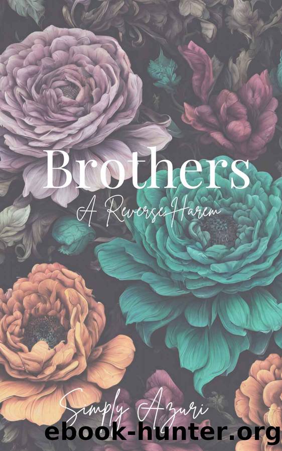 Between Brothers: A Reverse Harem by Simply Azuri