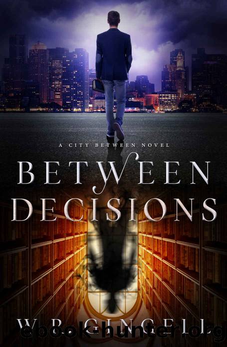 Between Decisions (The City Between Book 8) by W.R. Gingell
