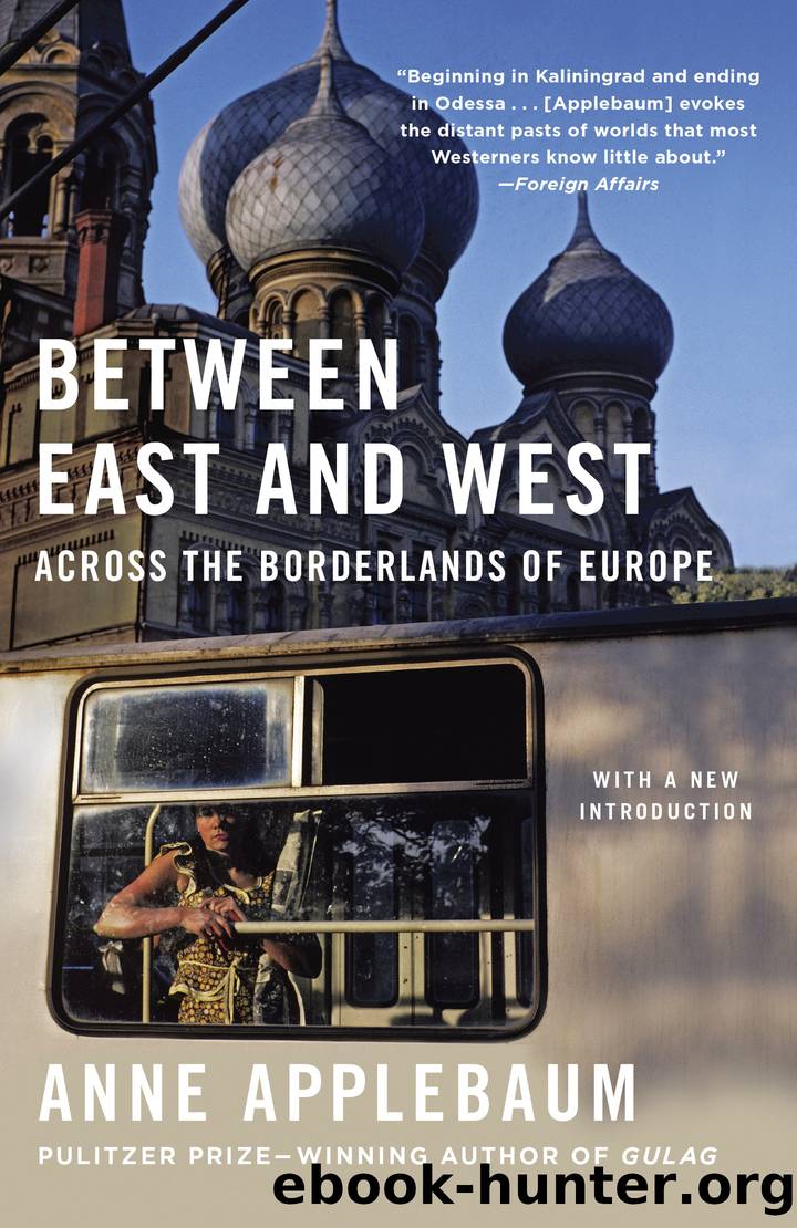 Between East and West by Anne Applebaum