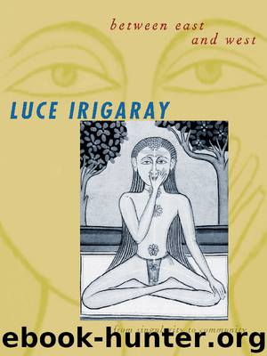 Between East and West by Luce Irigaray