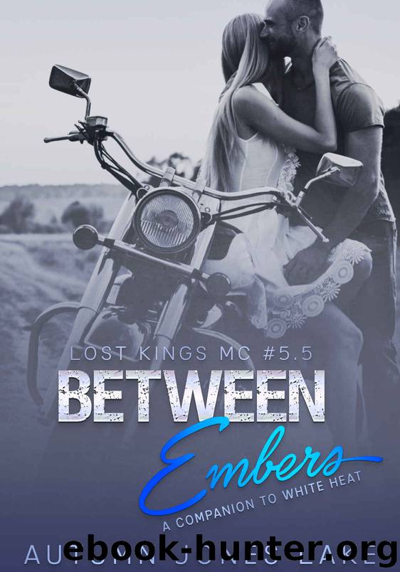 Between Embers (Lost Kings MC #5.5): A Companion to White Heat: Three Short Stories by Autumn Jones Lake