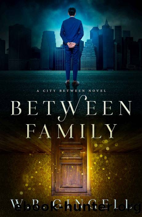 Between Family: The City Between: Book Nine by Gingell W.R