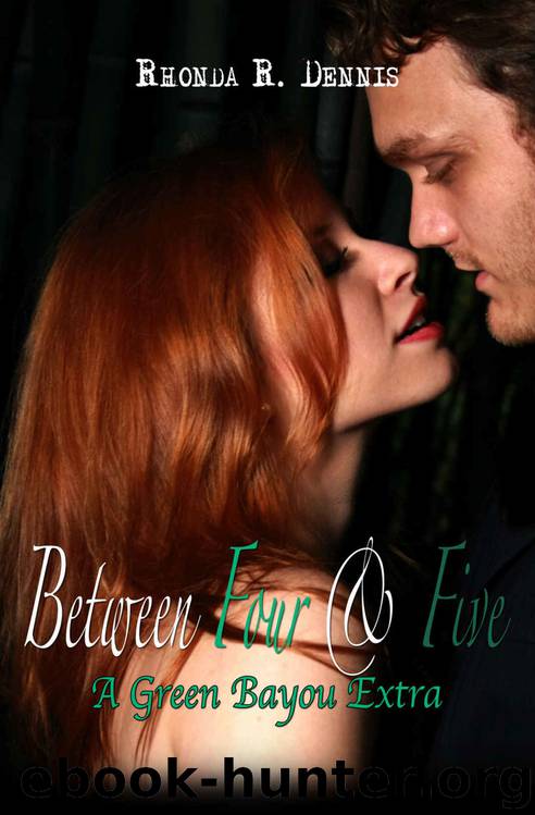Between Four and Five (A Green Bayou Novels Extra) by Rhonda Dennis
