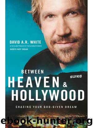 Between Heaven and Hollywood by David A.R. White